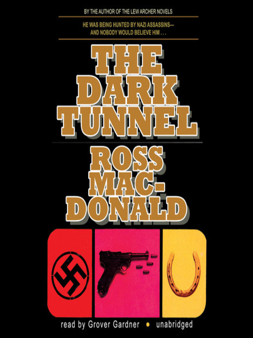 Title details for The Dark Tunnel by Ross Macdonald - Available